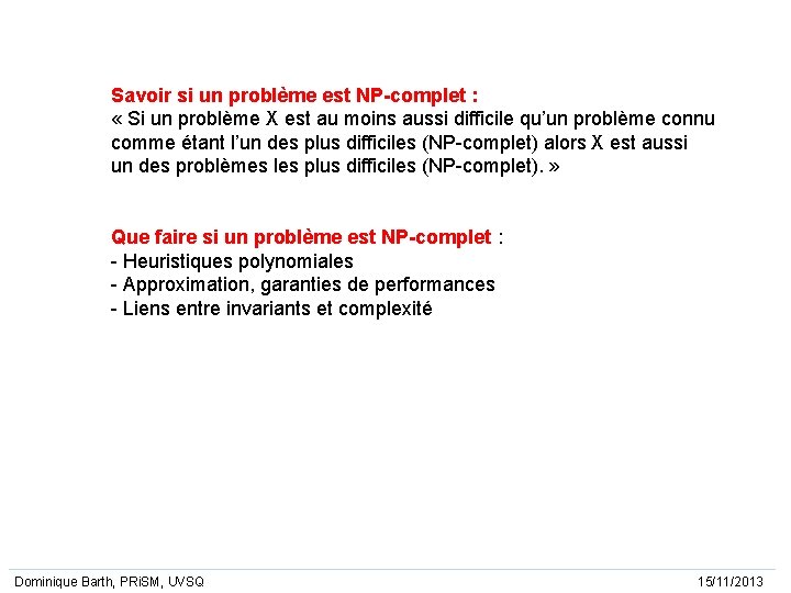 Savoir si un problème est NP-complet : « Si un problème X est au