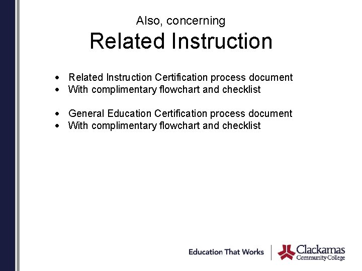 Also, concerning Related Instruction Certification process document With complimentary flowchart and checklist General Education