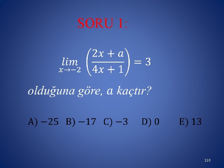 SORU 1: 110 