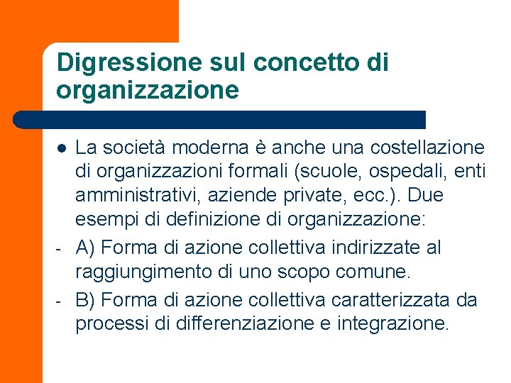 Digressione sul concetto di organizzazione l - La società moderna è anche una costellazione