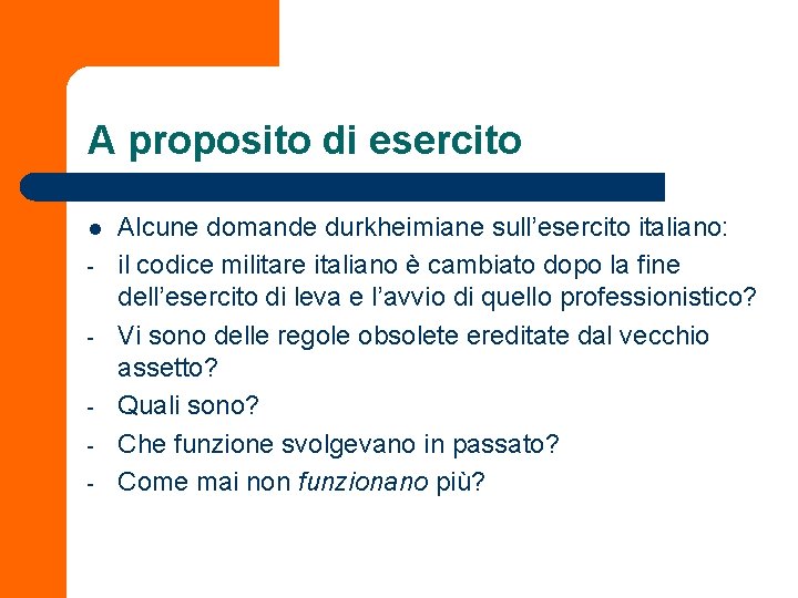 A proposito di esercito l - Alcune domande durkheimiane sull’esercito italiano: il codice militare