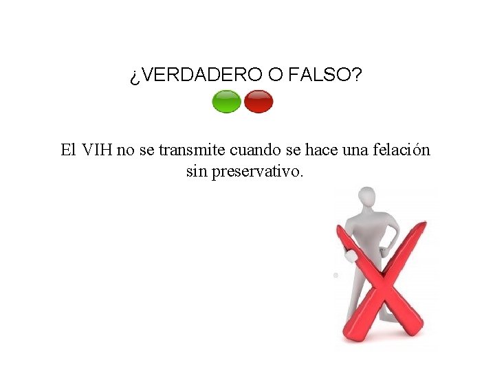 ¿VERDADERO O FALSO? El VIH no se transmite cuando se hace una felación sin