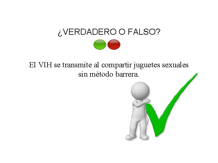 ¿VERDADERO O FALSO? El VIH se transmite al compartir juguetes sexuales sin método barrera.