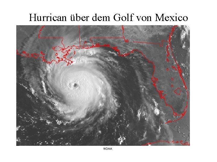 Hurrican über dem Golf von Mexico NOAA 