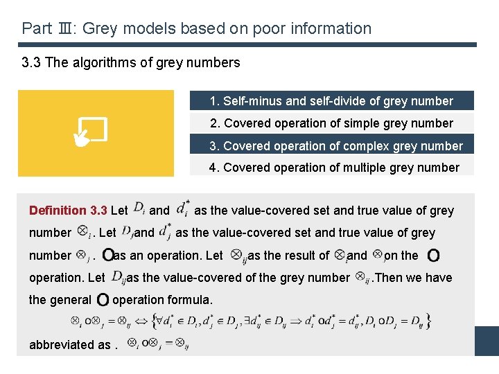 Part Ⅲ: Grey models based on poor information 3. 3 The algorithms of grey