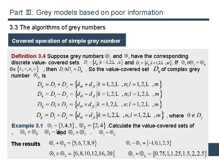 Part Ⅲ: Grey models based on poor information 3. 3 The algorithms of grey