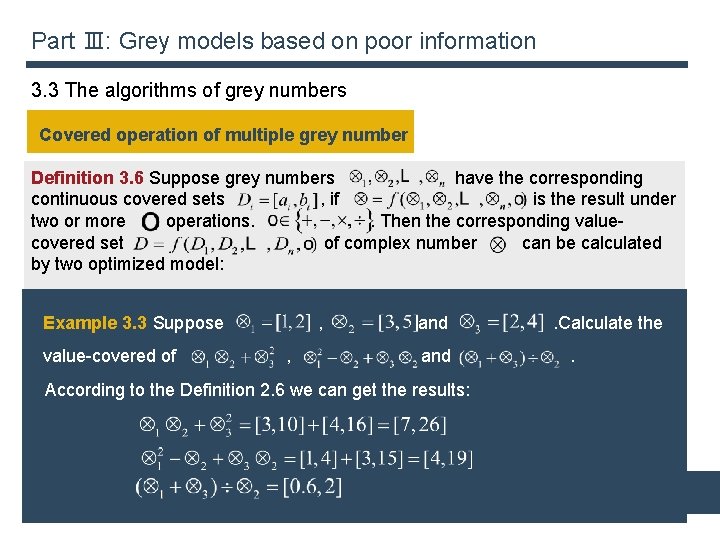 Part Ⅲ: Grey models based on poor information 3. 3 The algorithms of grey