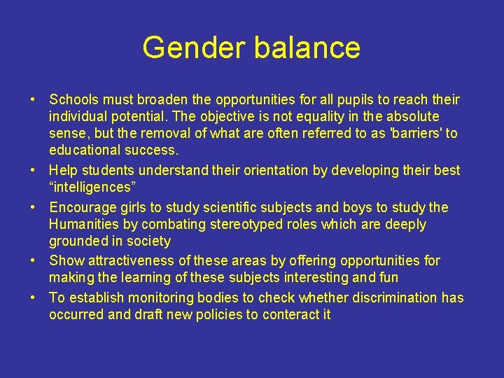 Gender balance • Schools must broaden the opportunities for all pupils to reach their