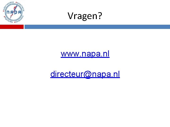 Vragen? www. napa. nl directeur@napa. nl 