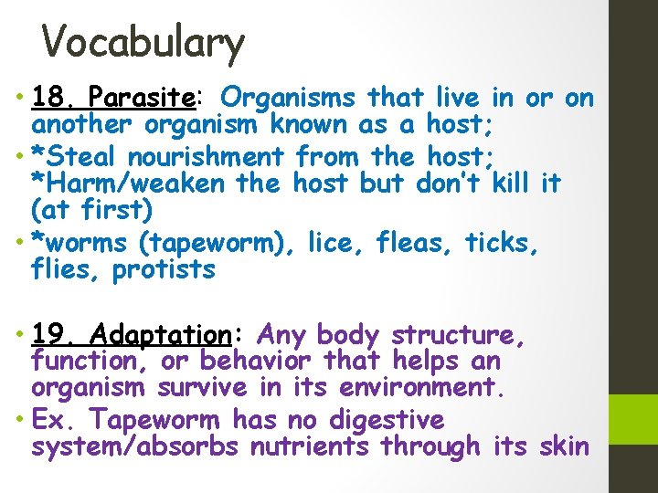 Vocabulary • 18. Parasite: Organisms that live in or on another organism known as