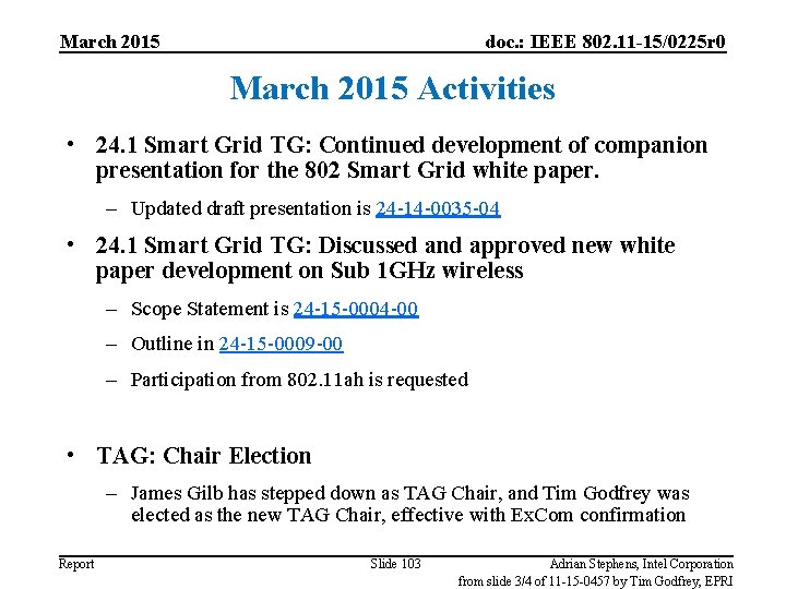 March 2015 doc. : IEEE 802. 11 -15/0225 r 0 March 2015 Activities •