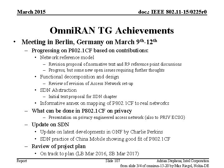 March 2015 doc. : IEEE 802. 11 -15/0225 r 0 Omni. RAN TG Achievements