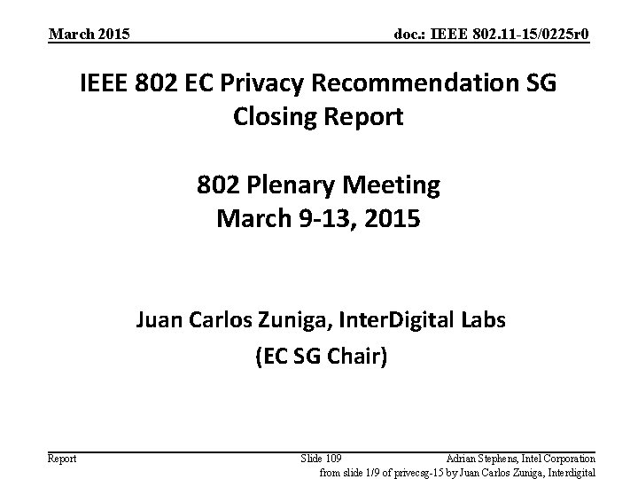 March 2015 doc. : IEEE 802. 11 -15/0225 r 0 IEEE 802 EC Privacy