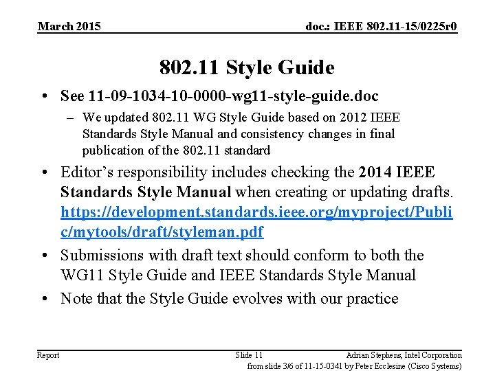 March 2015 doc. : IEEE 802. 11 -15/0225 r 0 802. 11 Style Guide