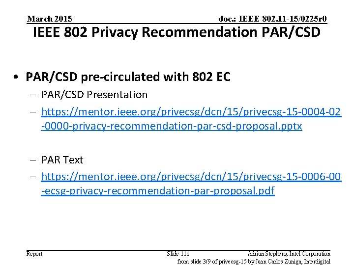 March 2015 doc. : IEEE 802. 11 -15/0225 r 0 IEEE 802 Privacy Recommendation