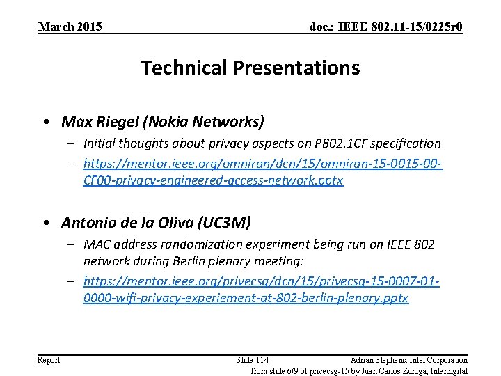 March 2015 doc. : IEEE 802. 11 -15/0225 r 0 Technical Presentations • Max