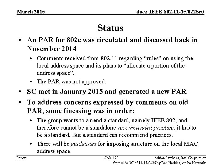 March 2015 doc. : IEEE 802. 11 -15/0225 r 0 Status • An PAR