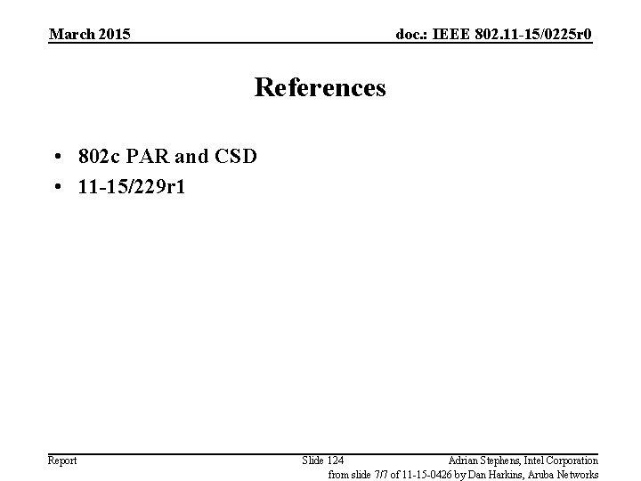 March 2015 doc. : IEEE 802. 11 -15/0225 r 0 References • 802 c