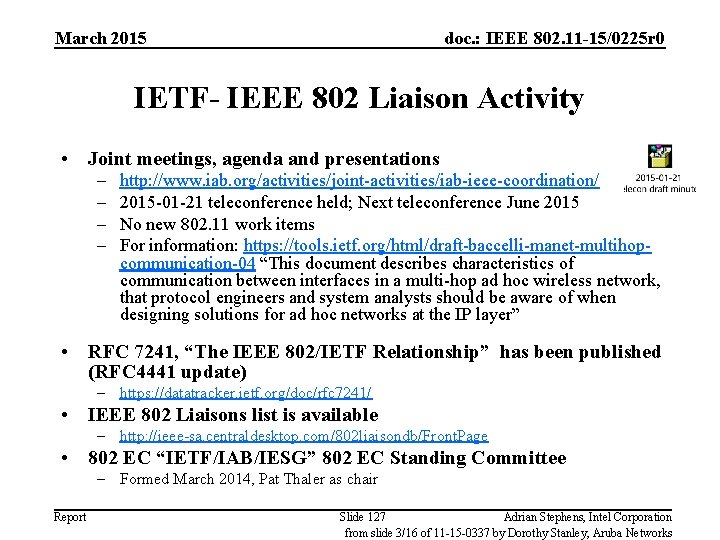 March 2015 doc. : IEEE 802. 11 -15/0225 r 0 IETF- IEEE 802 Liaison