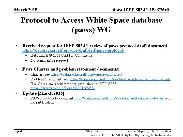 March 2015 doc. : IEEE 802. 11 -15/0225 r 0 Protocol to Access White