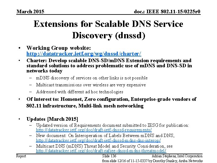March 2015 doc. : IEEE 802. 11 -15/0225 r 0 Extensions for Scalable DNS