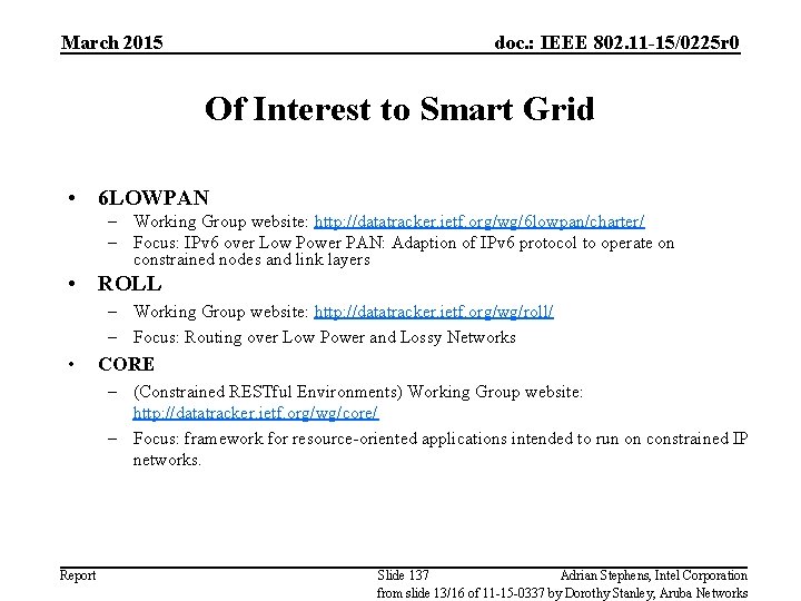 March 2015 doc. : IEEE 802. 11 -15/0225 r 0 Of Interest to Smart
