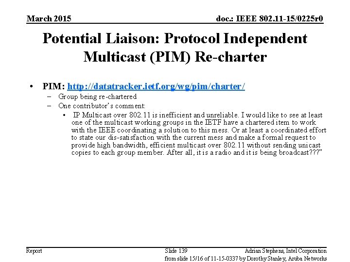 March 2015 doc. : IEEE 802. 11 -15/0225 r 0 Potential Liaison: Protocol Independent