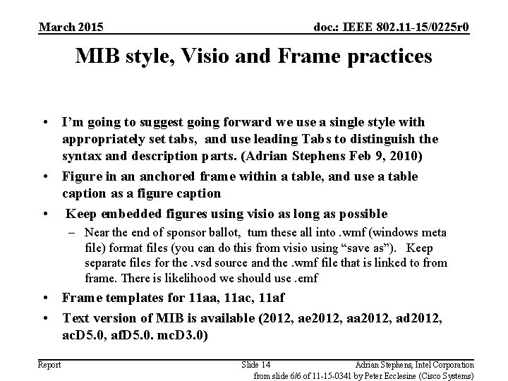 March 2015 doc. : IEEE 802. 11 -15/0225 r 0 MIB style, Visio and