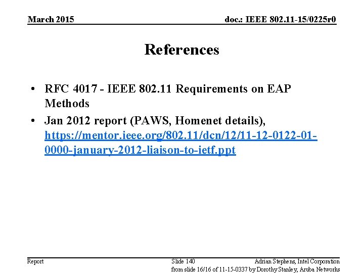 March 2015 doc. : IEEE 802. 11 -15/0225 r 0 References • RFC 4017