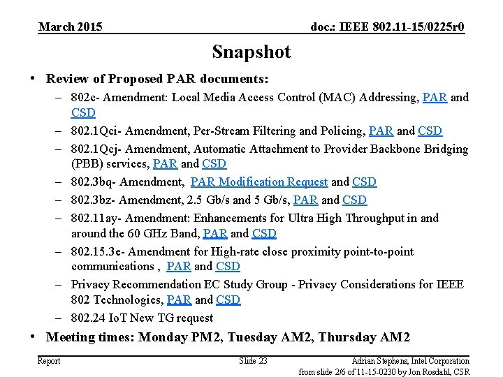 March 2015 doc. : IEEE 802. 11 -15/0225 r 0 Snapshot • Review of