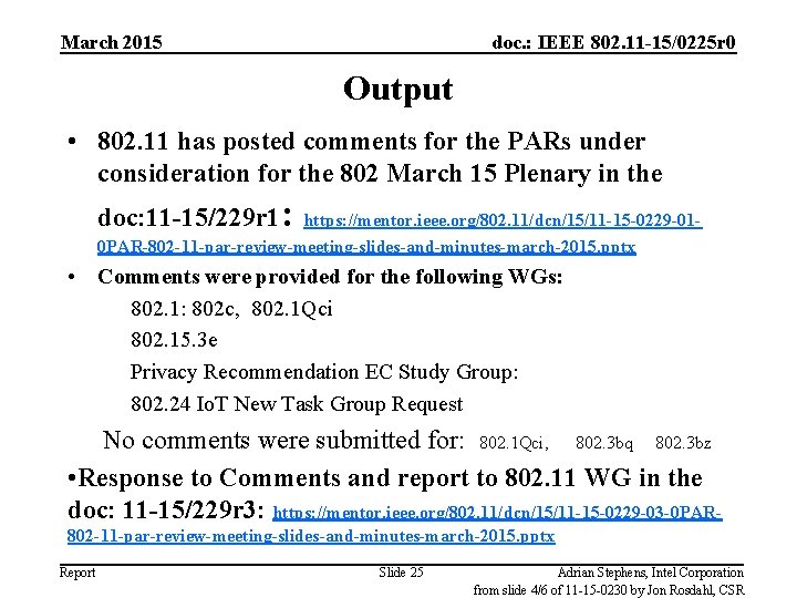 March 2015 doc. : IEEE 802. 11 -15/0225 r 0 Output • 802. 11