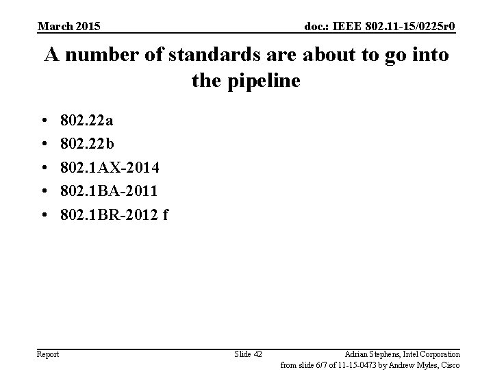 March 2015 doc. : IEEE 802. 11 -15/0225 r 0 A number of standards