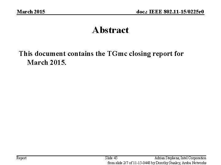 March 2015 doc. : IEEE 802. 11 -15/0225 r 0 Abstract This document contains