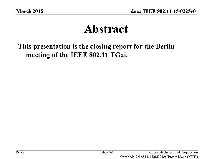 March 2015 doc. : IEEE 802. 11 -15/0225 r 0 Abstract This presentation is
