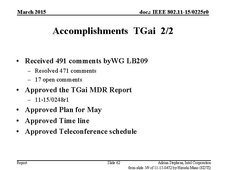 March 2015 doc. : IEEE 802. 11 -15/0225 r 0 Accomplishments TGai 2/2 •