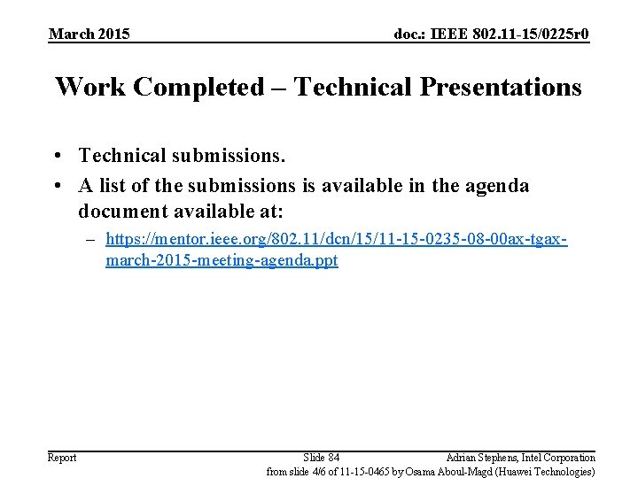 March 2015 doc. : IEEE 802. 11 -15/0225 r 0 Work Completed – Technical