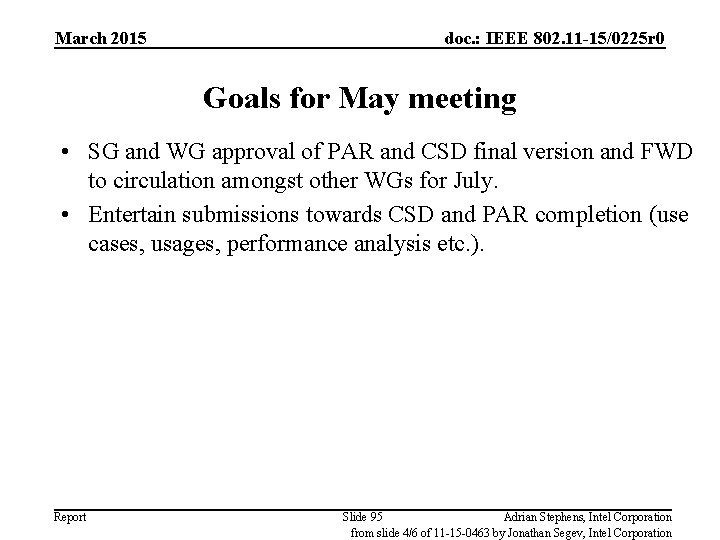 March 2015 doc. : IEEE 802. 11 -15/0225 r 0 Goals for May meeting