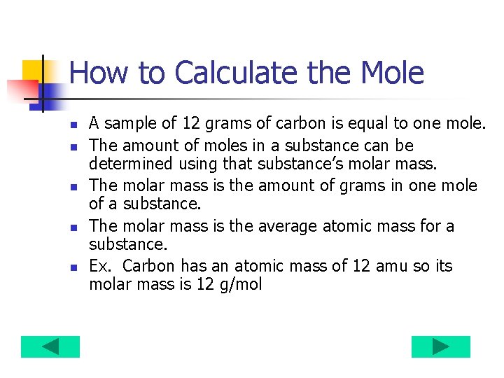 How to Calculate the Mole n n n A sample of 12 grams of