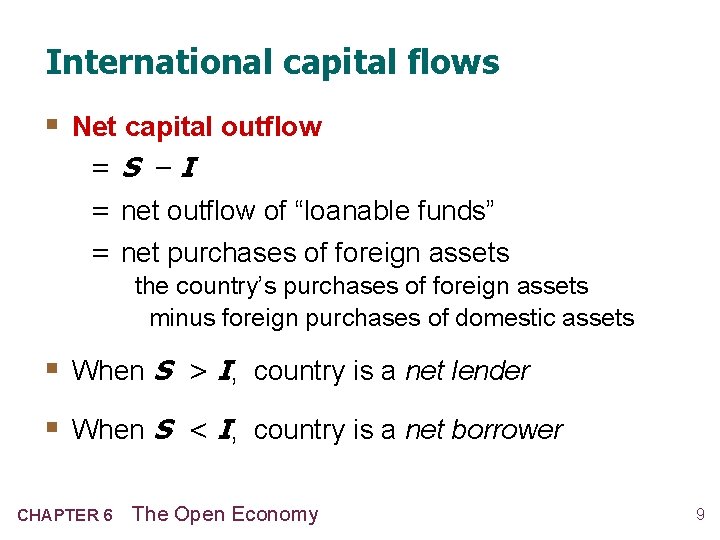 International capital flows § Net capital outflow =S –I = net outflow of “loanable
