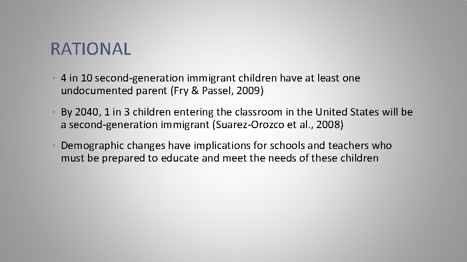 RATIONAL • 4 in 10 second-generation immigrant children have at least one undocumented parent