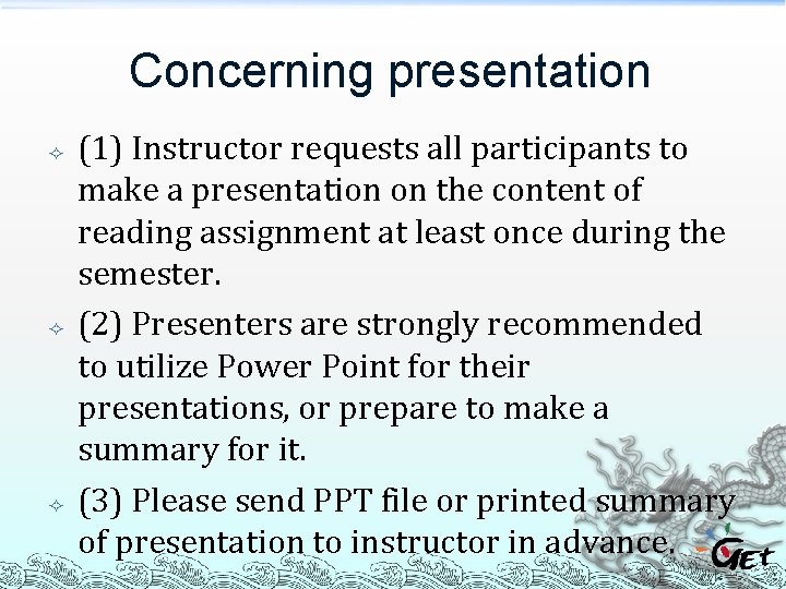Concerning presentation (1) Instructor requests all participants to make a presentation on the content