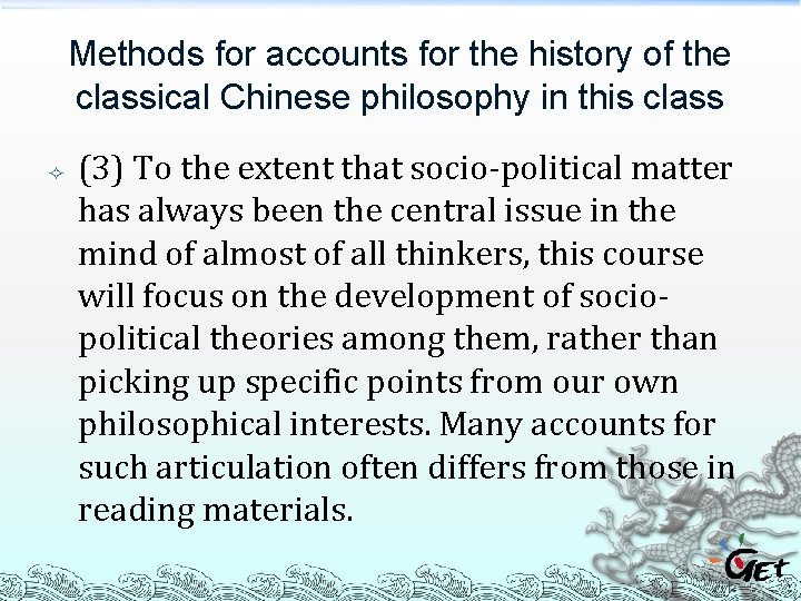 Methods for accounts for the history of the classical Chinese philosophy in this class