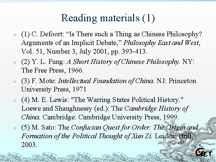 Reading materials (1) (1) C. Defoort: “Is There such a Thing as Chinese Philosophy?
