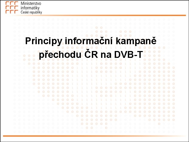 Principy informační kampaně přechodu ČR na DVB-T 