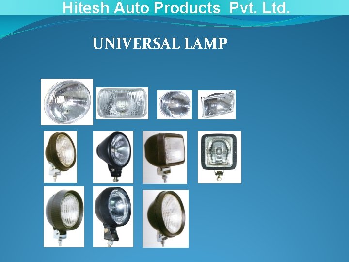 Hitesh Auto Products Pvt. Ltd. UNIVERSAL LAMP 