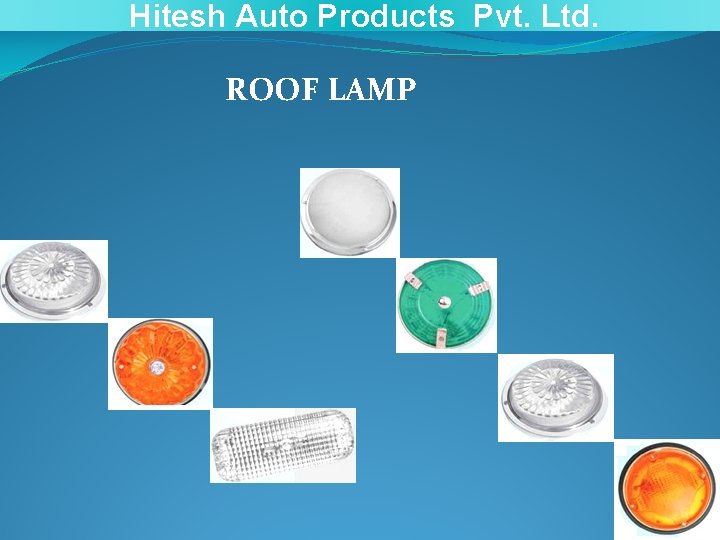 Hitesh Auto Products Pvt. Ltd. ROOF LAMP 