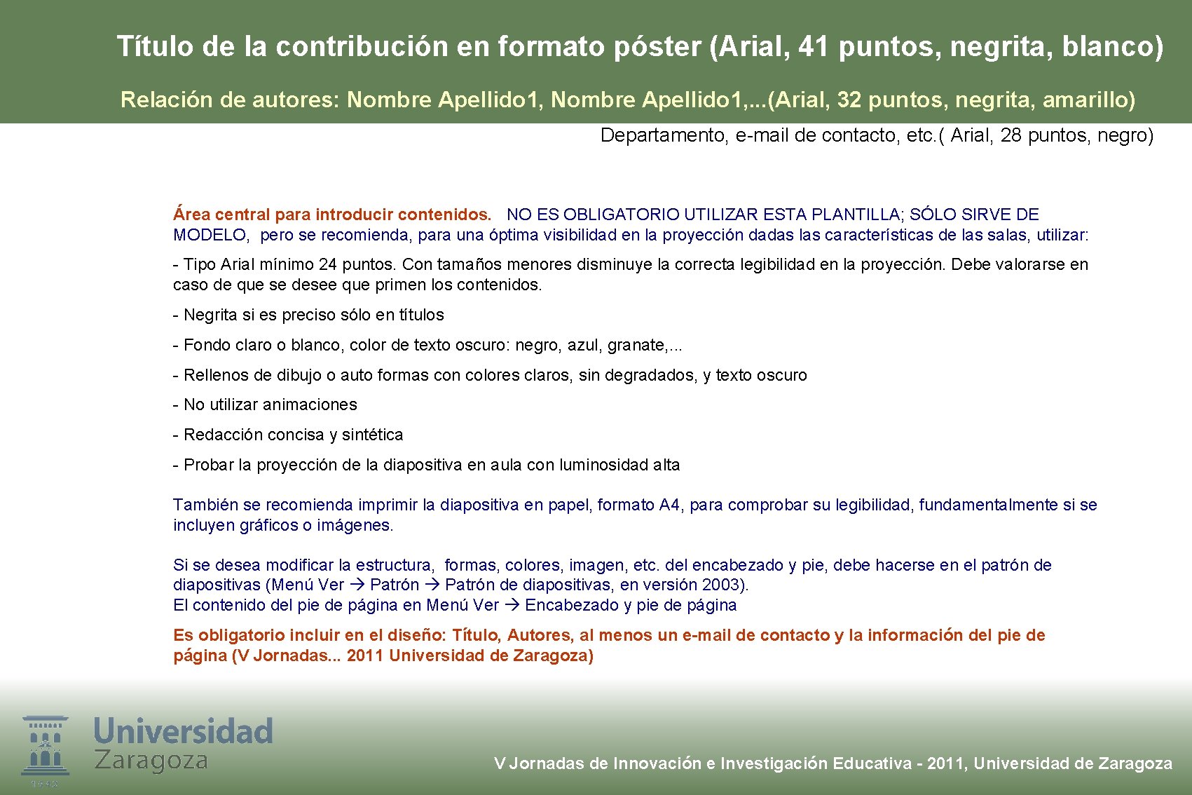 Título de la contribución en formato póster (Arial, 41 puntos, negrita, blanco) Relación de