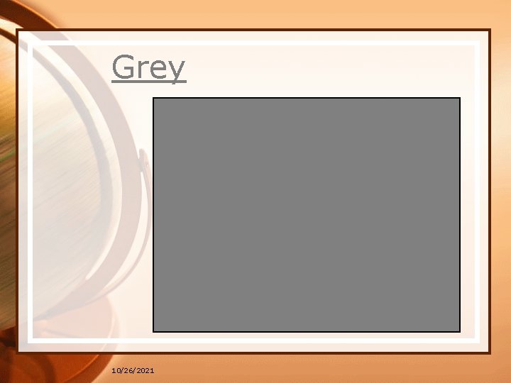 Grey 10/26/2021 