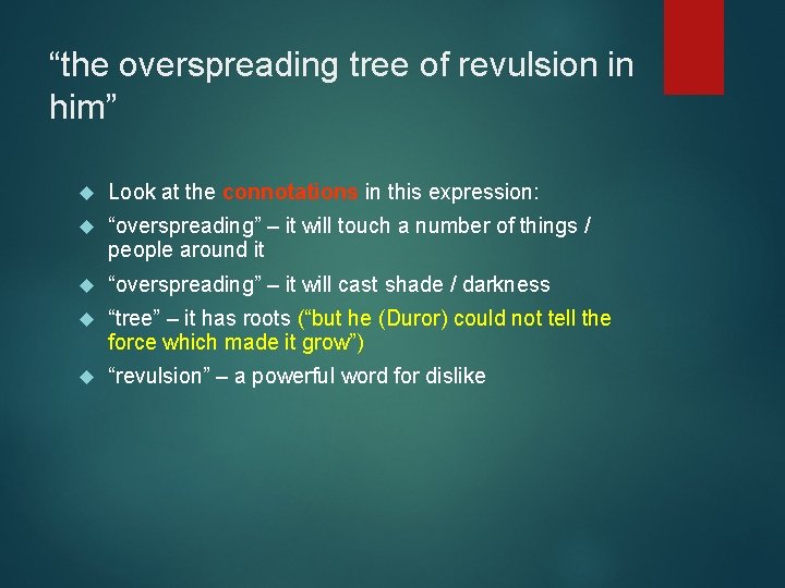 “the overspreading tree of revulsion in him” Look at the connotations in this expression: