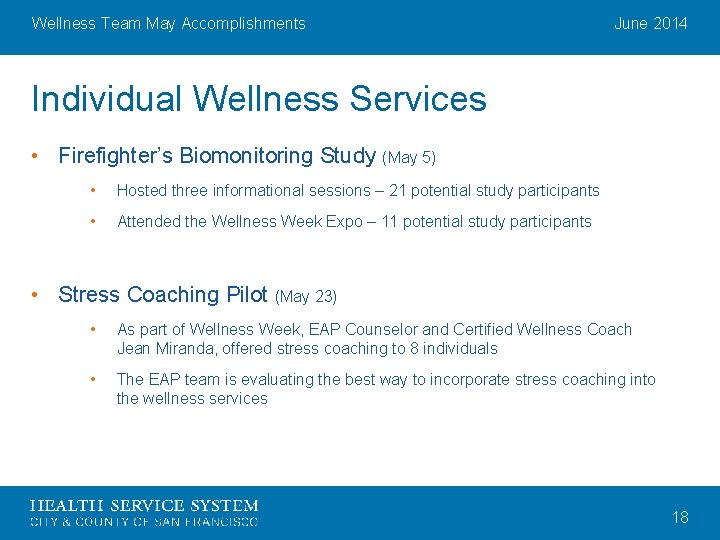 Wellness Team May Accomplishments June 2014 Individual Wellness Services • Firefighter’s Biomonitoring Study (May